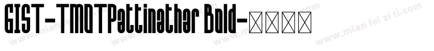 GIST-TMOTPattinathar Bold字体转换